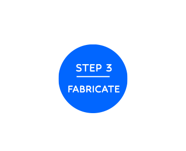 Step 3 - Fabricate